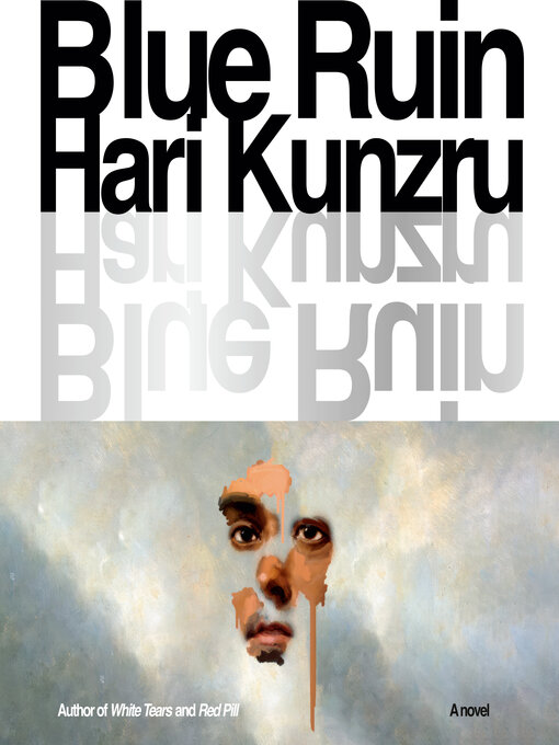 Title details for Blue Ruin by Hari Kunzru - Available